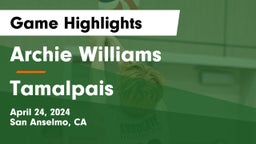 Archie Williams  vs Tamalpais  Game Highlights - April 24, 2024