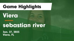 Viera  vs sebastian river Game Highlights - Jan. 27, 2023