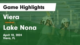 Viera  vs Lake Nona  Game Highlights - April 10, 2024