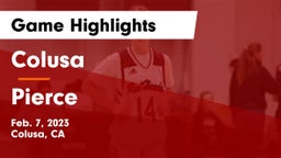 Colusa  vs Pierce  Game Highlights - Feb. 7, 2023