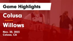 Colusa  vs Willows Game Highlights - Nov. 30, 2023