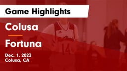 Colusa  vs Fortuna  Game Highlights - Dec. 1, 2023