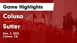 Colusa  vs Sutter  Game Highlights - Dec. 2, 2023