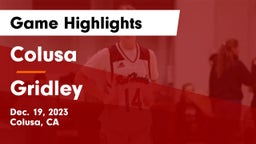 Colusa  vs Gridley  Game Highlights - Dec. 19, 2023