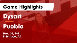 Dysart  vs Pueblo Game Highlights - Nov. 26, 2021