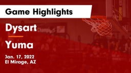 Dysart  vs Yuma Game Highlights - Jan. 17, 2022