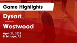 Dysart  vs Westwood  Game Highlights - April 21, 2023