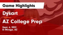 Dysart  vs AZ College Prep Game Highlights - Sept. 6, 2022