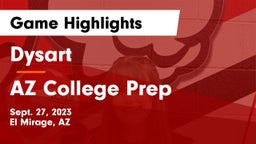 Dysart  vs AZ College Prep Game Highlights - Sept. 27, 2023