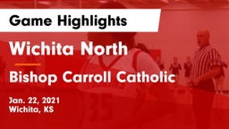 Wichita North  vs Bishop Carroll Catholic  Game Highlights - Jan. 22, 2021