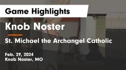 Knob Noster  vs St. Michael the Archangel Catholic  Game Highlights - Feb. 29, 2024
