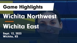 Wichita Northwest  vs Wichita East  Game Highlights - Sept. 12, 2023