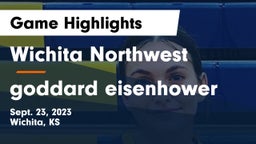 Wichita Northwest  vs goddard eisenhower Game Highlights - Sept. 23, 2023