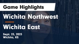 Wichita Northwest  vs Wichita East  Game Highlights - Sept. 23, 2023