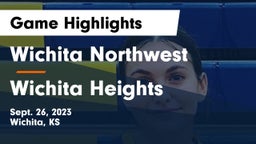 Wichita Northwest  vs Wichita Heights  Game Highlights - Sept. 26, 2023