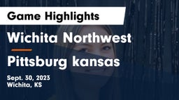 Wichita Northwest  vs Pittsburg kansas Game Highlights - Sept. 30, 2023