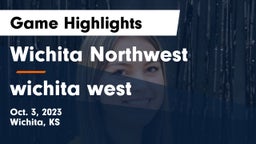 Wichita Northwest  vs wichita west  Game Highlights - Oct. 3, 2023