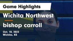 Wichita Northwest  vs bishop carroll Game Highlights - Oct. 10, 2023