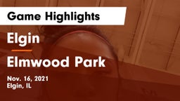 Elgin  vs Elmwood Park  Game Highlights - Nov. 16, 2021