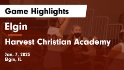 Elgin  vs Harvest Christian Academy Game Highlights - Jan. 7, 2023
