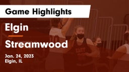 Elgin  vs Streamwood  Game Highlights - Jan. 24, 2023