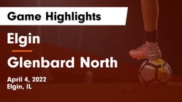 Elgin  vs Glenbard North Game Highlights - April 4, 2022