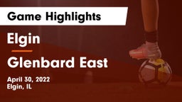 Elgin  vs Glenbard East Game Highlights - April 30, 2022