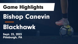 Bishop Canevin  vs Blackhawk  Game Highlights - Sept. 23, 2023