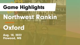 Northwest Rankin  vs Oxford  Game Highlights - Aug. 18, 2022