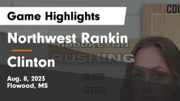 Northwest Rankin  vs Clinton  Game Highlights - Aug. 8, 2023