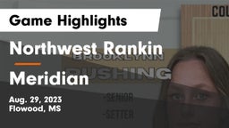 Northwest Rankin  vs Meridian  Game Highlights - Aug. 29, 2023
