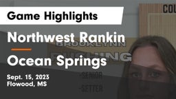 Northwest Rankin  vs Ocean Springs Game Highlights - Sept. 15, 2023