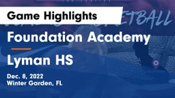 Foundation Academy  vs Lyman HS Game Highlights - Dec. 8, 2022