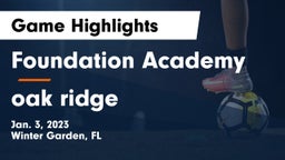 Foundation Academy  vs oak ridge Game Highlights - Jan. 3, 2023