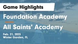 Foundation Academy  vs All Saints' Academy  Game Highlights - Feb. 21, 2023
