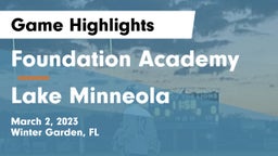 Foundation Academy  vs Lake Minneola  Game Highlights - March 2, 2023