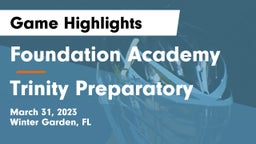 Foundation Academy  vs Trinity Preparatory  Game Highlights - March 31, 2023