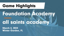 Foundation Academy  vs all saints academy Game Highlights - March 4, 2024