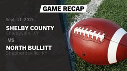 Recap: Shelby County  vs. North Bullitt  2015