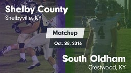 Matchup: Shelby County High vs. South Oldham  2016