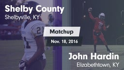 Matchup: Shelby County High vs. John Hardin  2016