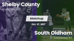 Matchup: Shelby County High vs. South Oldham  2017