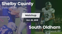 Matchup: Shelby County High vs. South Oldham  2018