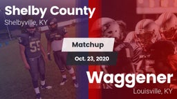 Matchup: Shelby County High vs. Waggener  2020