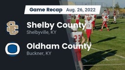 Recap: Shelby County  vs. Oldham County  2022
