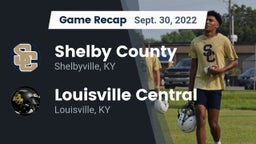 Recap: Shelby County  vs. Louisville Central  2022