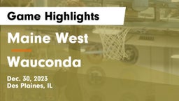 Maine West  vs Wauconda  Game Highlights - Dec. 30, 2023