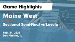 Maine West  vs Sectional Semi-Final vs Loyola Game Highlights - Feb. 24, 2020