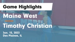 Maine West  vs Timothy Christian  Game Highlights - Jan. 15, 2022