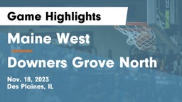 Maine West  vs Downers Grove North  Game Highlights - Nov. 18, 2023